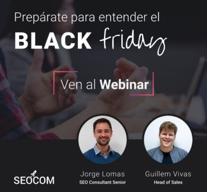 Entender la importancia del SEO en el Black Friday, clave para conseguir más ventas online