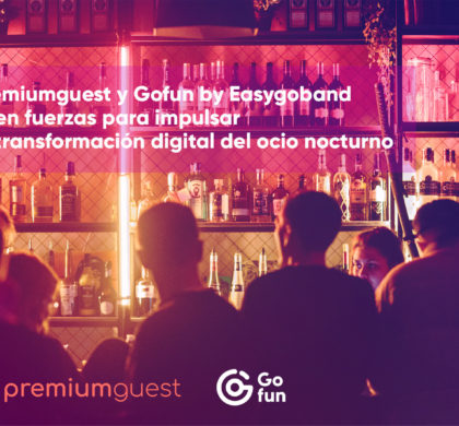 Premiumguest y Gofun by Easygoband unen fuerzas para impulsar la transformación digital del ocio nocturno