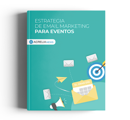 Acrelia publica un ebook para planificar estrategias de email marketing para eventos