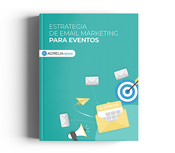 Acrelia publica un ebook para planificar estrategias de email marketing para eventos