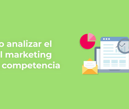 Cómo analizar el email marketing de la competencia