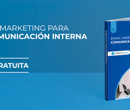 Email marketing para la comunicación interna, el nuevo ebook gratuito de Acrelia