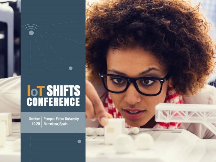 Llega a Barcelona IoT Shifts Conference, el evento revolucionario del Internet de las Cosas