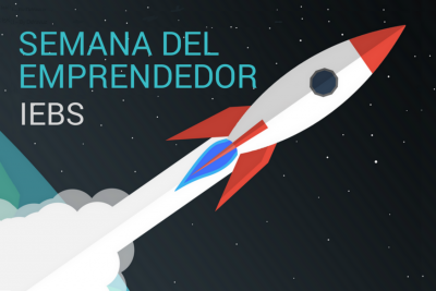 Llega la Semana del Emprendedor de IEBS, donde las ideas se convierten en negocios