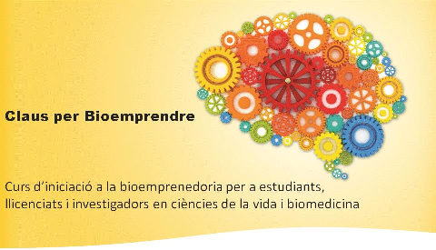 Arranca el curso Bioemprenedors 2013: claves para Bioemprender en tiempos de crisis